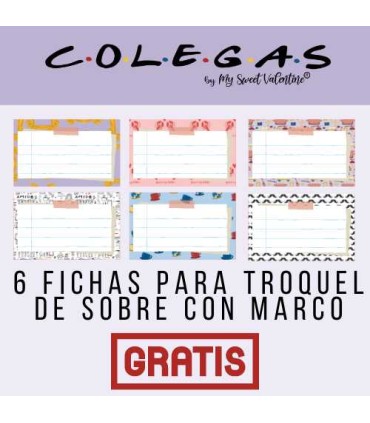 C·O·L·E·G·A·S 6 fichas para troquel de sobre Gratis