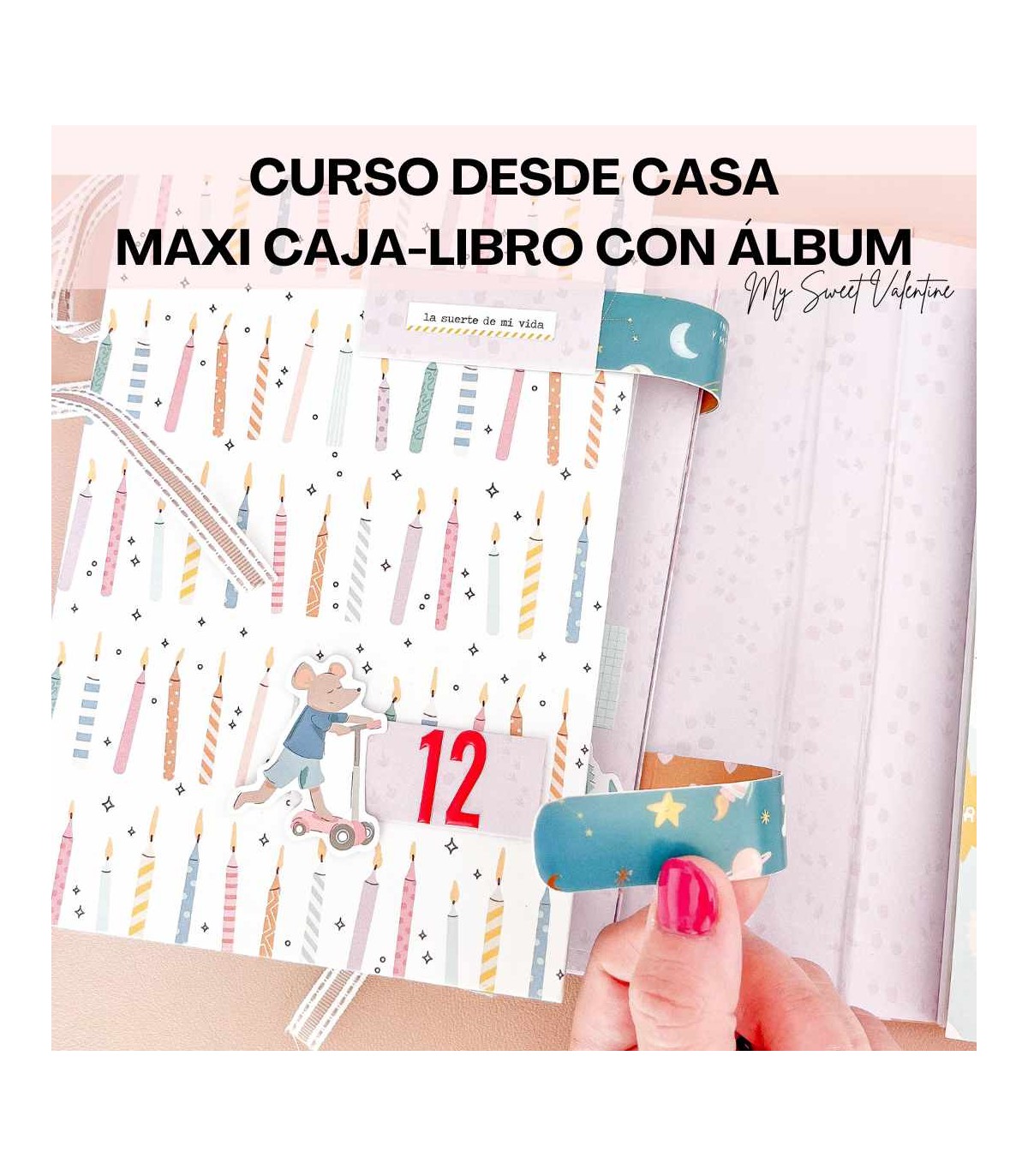 Curso Online Maxi Caja Libro con maxi álbum My Sweet Valentine Scrapbooking