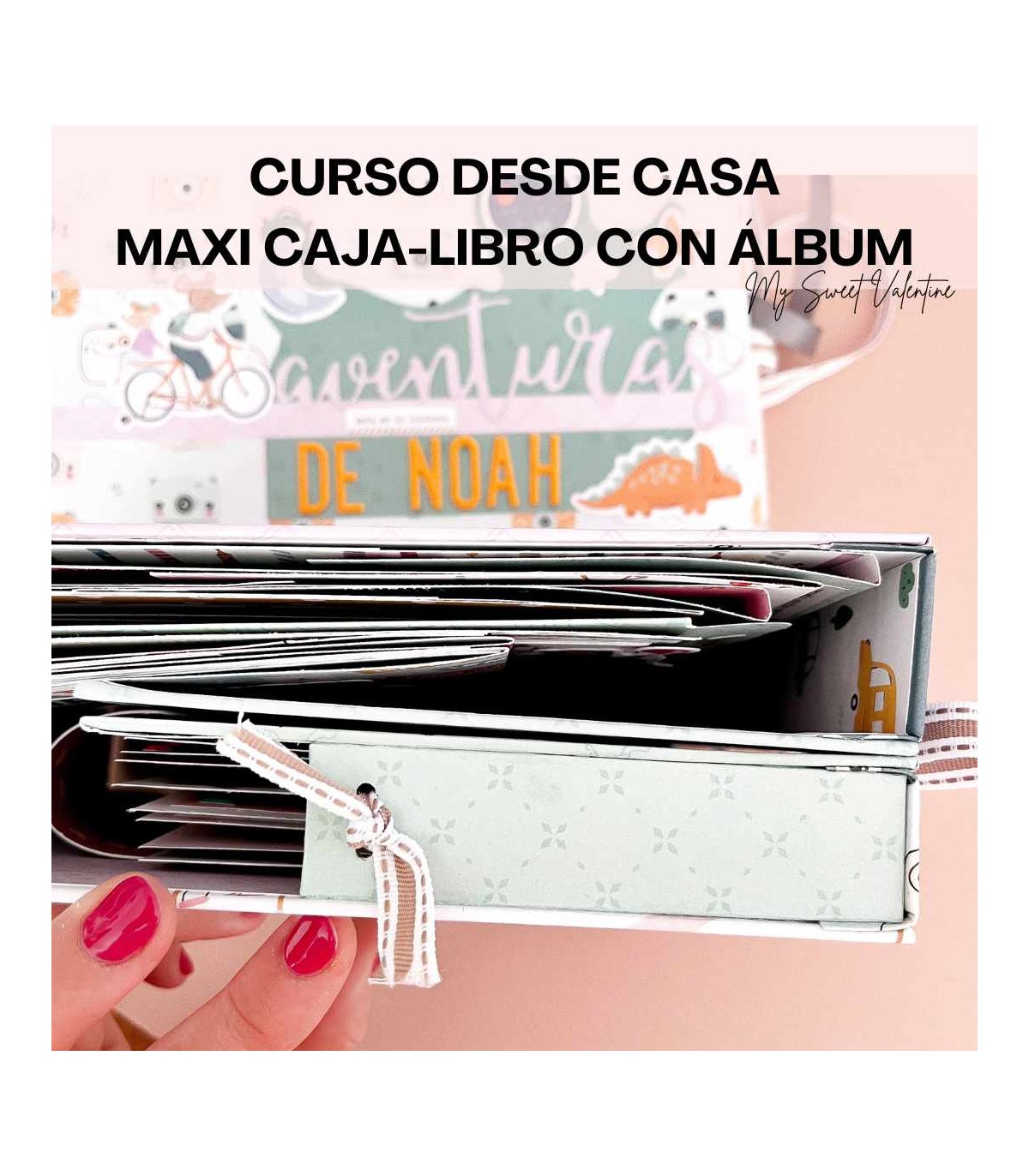 Curso Online Maxi Caja Libro con maxi álbum My Sweet Valentine Scrapbooking